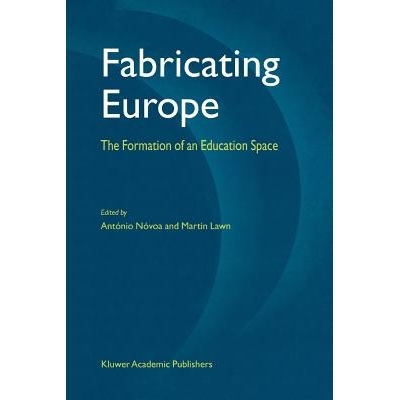 预订 Fabricating Europe: The Formation of an Education Space: 9789048160945