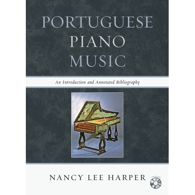 预订 Portuguese Piano Music: An Introduction and Annotated Bibliography 葡萄牙钢琴音乐：导论与注释参考书目: 978081088299