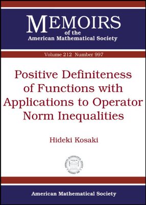 【预售】Positive Definiteness of Functions with Applications to Operator Norm Inequalities