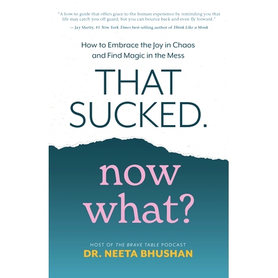 预订 That Sucked. Now What?: How to Embrace the Joy in Chaos and Find Magic in the Mess: 9781401974251