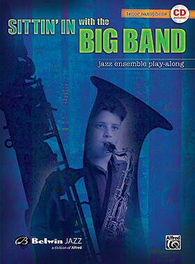 【预售】Sittin’ in with the Big Band, Vol 1: Tenor Saxophone, Book & CD [With CD]