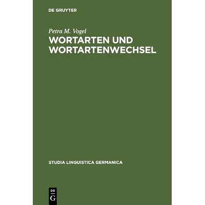 预订 Wortarten und Wortartenwechsel: Zu Konversion und verwandten Erscheinungen im Deutschen und in anderen Sprachen: 97