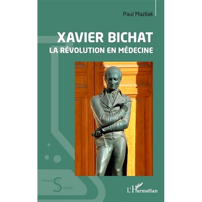预订 Xavier Bichat : la révolution en médecine 泽维尔·比查特：医学革命: 9782140304866