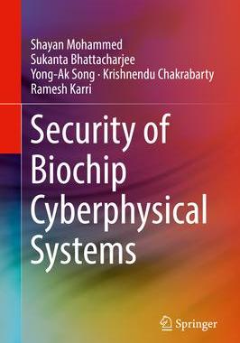 [预订]Security of Biochip Cyberphysical Systems 9783030932732