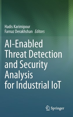 【预订】AI-Enabled Threat Detection and Security Analysis for Industrial IoT 9783030766122
