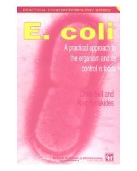 预订 E. Coli - A Practical Approach To The Organism And Its Control In Foods 大肠杆菌–研究有机体及其食品控制的实用方法: