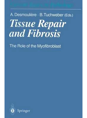 预订 Tissue Repair and Fibrosis: The Role of the Myofibroblast: 9783540652441