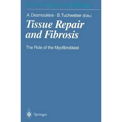 预订 Tissue Repair and Fibrosis: The Role of the Myofibroblast: 9783540652441