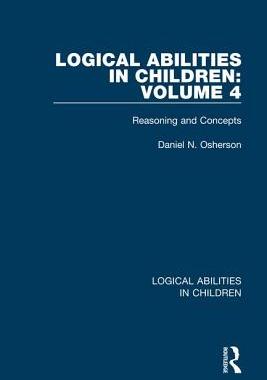 【预订】Logical Abilities in Children: Volume 4: Reasoning and Concepts
