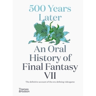 500 Later 终幻想 9780500027363 预订 年后 Oral Years Fantasy Final History 口述历史 Vii