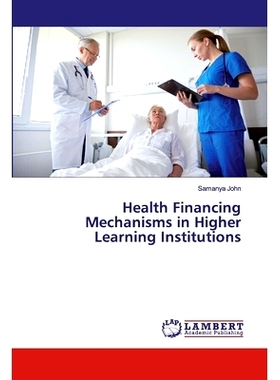 预订 Health Financing Mechanisms in Higher Learning Institutions: 9783659830488