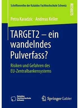 预订 TARGET2 – ein wandelndes Pulverfass?: Risiken und Gefahren des EU-Zentralbankensystems 目标2号：变化中的大炮？-欧