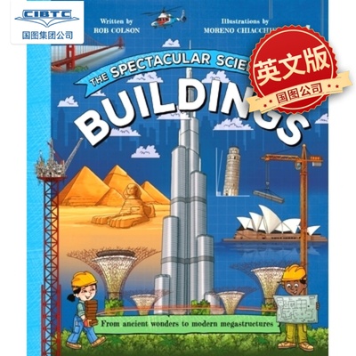 现货 建筑：从古代奇迹到摩天大楼 神奇的科学系列 全彩儿童科普绘本 英文原版 The Spectacular Science of Buildings: From Anci