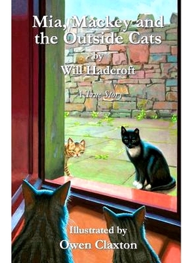 预订 Mia, Mackey and the Outside Cats: 9780956053756
