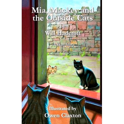 预订 Mia, Mackey and the Outside Cats: 9780956053756