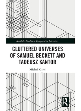 预订 Cluttered Universes of Samuel Beckett and Tadeusz Kantor: 9781041038351