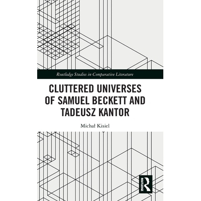 预订 Cluttered Universes of Samuel Beckett and Tadeusz Kantor: 9781041038351