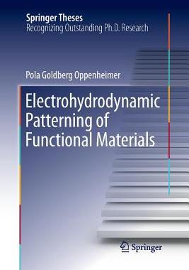 【预订】Electrohydrodynamic Patterning of Functional Materials