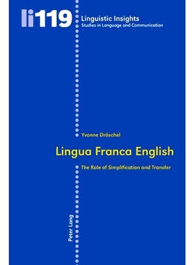 预订 Lingua Franca English: The Role of Simplification and Transfer 共同语英语：简化和转化的作用: 9783034304320