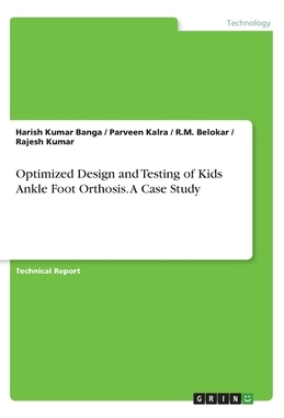 现货 Optimized Design and Testing of Kids Ankle Foot Orthosis. A Case Study