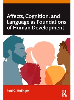 预订 Affects, Cognition, and Language as Foundations of Human Development 人类发展基础的情感、认知与语言: 9780367196356