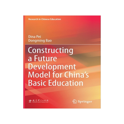 预订 Constructing a Future Development Model for China’s Basic Education