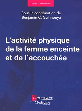 预订 L’activité physique de la femme enceinte et de l’accouchée 孕妇和产妇的体力活动: 9782257207562