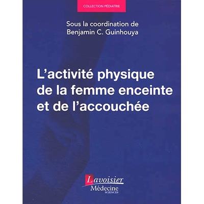 预订 L’activité physique de la femme enceinte et de l’accouchée 孕妇和产妇的体力活动: 9782257207562