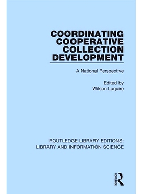 预订 Coordinating Cooperative Collection Development: A National Perspective 协调合作收藏发展：国家视角: 9780367376840