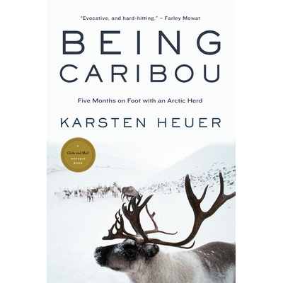 预订 Being Caribou: Five Months on Foot with an Arctic Herd: Five Months on Foot with an Arctic Herd 驯鹿：与北极群一起