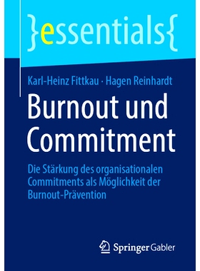预订 Burnout und Commitment: Die Stärkung des organisationalen Commitments als Möglichkeit der Burnout-Prävention: 97