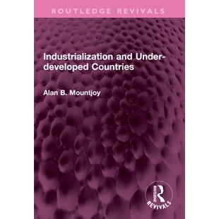 预订 Industrialization and Under-Developed Countries: 9781032655994