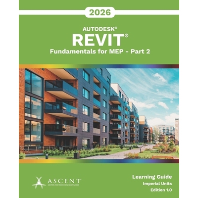 预订 Autodesk Revit 2026: Fundamentals for MEP - Part 2 (Imperial Units): 9781967625413