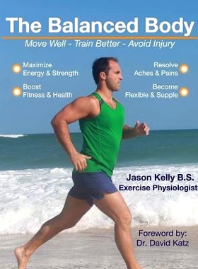 预订 The Balanced Body: Move Well - Train Better - Avoid Injury: 9781530569915