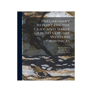 [预订]Preliminary Report on the Clay and Shale Deposits of the Western Provinces [microform] 9781015387737