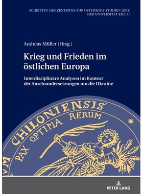 预订 Krieg und Frieden im östlichen Europa: Interdisziplinäre Analysen im Kontext der Auseinandersetzungen um die Ukra
