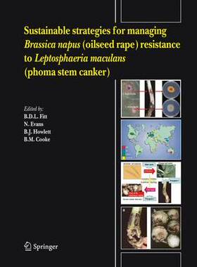 【预订】Sustainable strategies for managing Brassica napus (oilseed rape) resistance to Leptosphaeria maculans (ph...