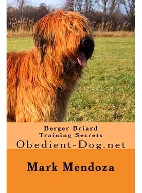 预订 Berger Briard Training Secrets: Obedient-Dog.net: 9781505451627