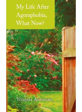 预订 My Life After Agoraphobia, What Now?: 9781540300942