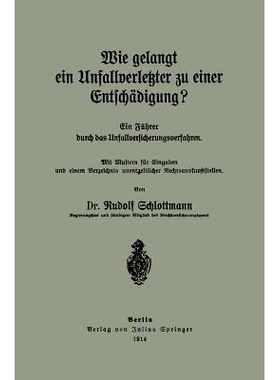 预订 Wie gelangt ein Unfallverletzter zu einer Entschädigung?: Ein Füher durch das Unfallversicherungsverfahren: 97836
