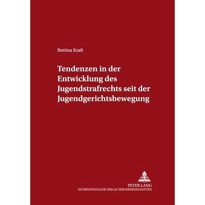 预订 Tendenzen in der Entwicklung des Jugendstrafrechts seit der Jugendgerichtsbewegung: 9783631511756