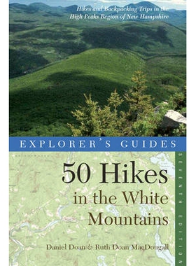 预订 Explorer’s Guide 50 Hikes in the White Mountains: Hikes and Backpacking Trips in the High Peaks Region of New Hamp