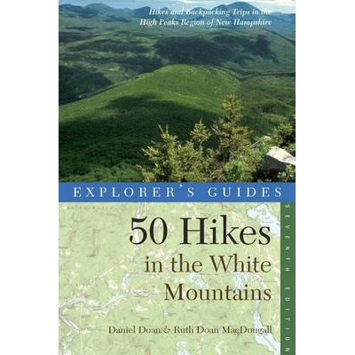 预订 Explorer’s Guide 50 Hikes in the White Mountains: Hikes and Backpacking Trips in the High Peaks Region of New Hamp
