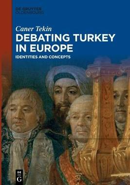 [预订]Debating Turkey in Europe 9783110777062