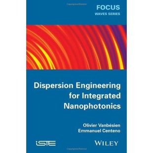 预订 Engineering Dispersion Nanophotonics for Integrated