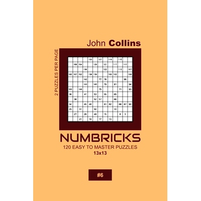 预订 Numbricks - 120 Easy To Master Puzzles 13x13 - 6: 9781657561281