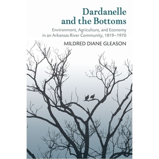 Community and Environment Bottoms 预订 Economy River 1819 Arkansas the 达达尼 1970 Agriculture Dardanelle