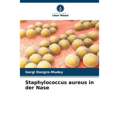 预订 Staphylococcus aureus in der Nase 9786209528804