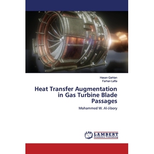 预订 Heat Transfer Augmentation in Gas Turbine Blade Passages: Mohammed W. Al-Jibory: 9786200078636