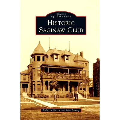 预订 Historic Saginaw Club: 9781540241238